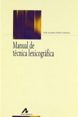 Книга Manual de técnica lexicográfica José Alvaro Porto Dapena