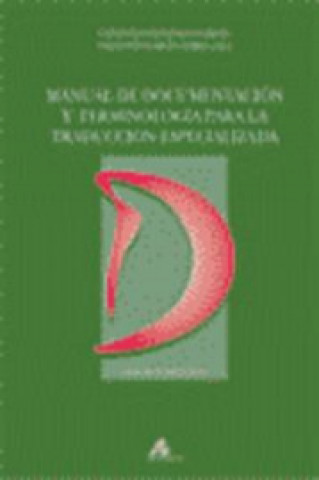 Kniha Manual de documentación y terminología para la traducción especializada GONZALO GARCIA