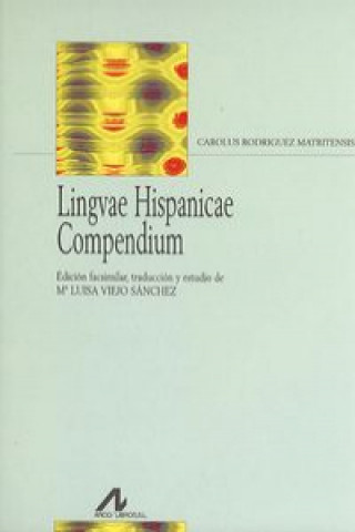 Książka Lingvae hispanicae compendium CAROLUS RODRIGUES MATRITENSIS