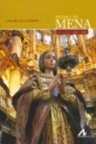 Könyv Pedro de Mena Lázaro Gila Medina