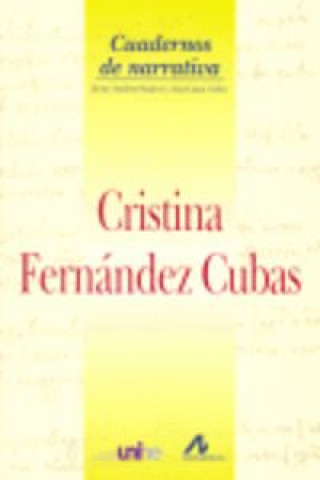 Kniha Cristina Fernández Cubas : Grand Séminaire de Neuchâtel, Coloquio Internacional, 17-18-19 de mayo de 2005 Grand Séminaire de Neuchâtel