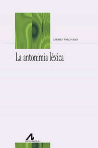 Livre La antonimia léxica Carmen Varo Varo