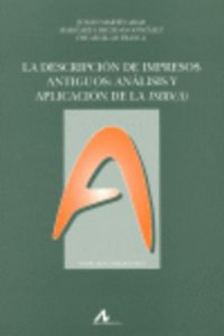 Könyv La descripción de impresos antiguos : análisis y aplicación de la ISBD(A) Margarita Becedas González