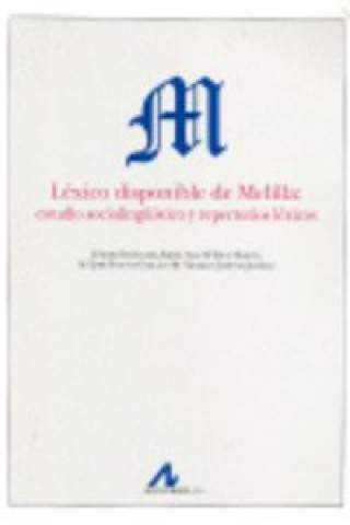 Kniha Léxico disponible de Melilla : estudio sociolingüístico y repertorios léxicos FERNANDEZ SMITH