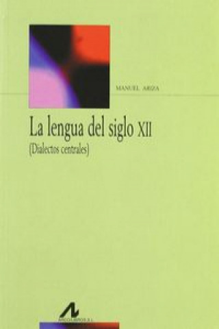 Kniha La lengua del siglo XII MANUEL ARIZA VIGUERA