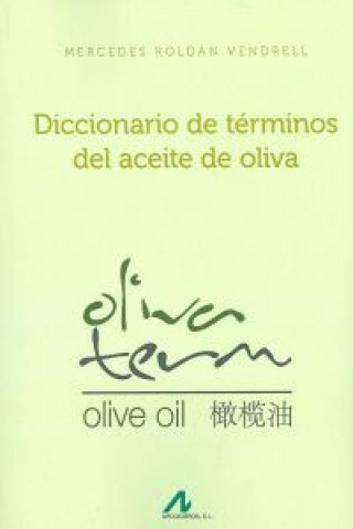 Knjiga Diccionario de términos del aceite de oliva Mercedes Roldán Vendrell