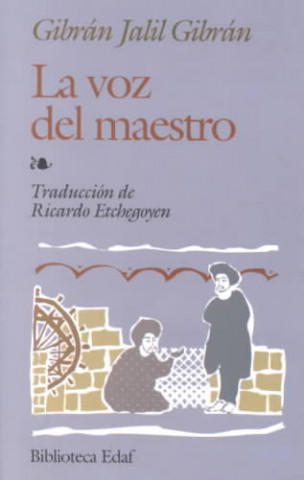 Buch La voz del maestro Gibran Jalil Gibran