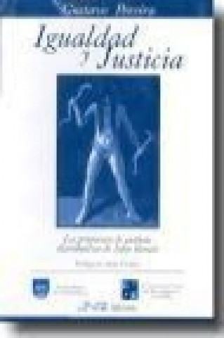 Carte Igualdad y justicia : la propuesta de justicia distributiva de John Rawls Gustavo Félix Pereira