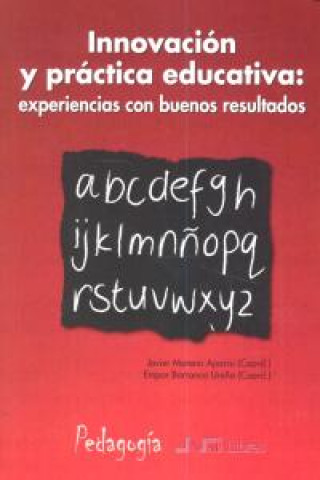 Kniha Innovación y práctica educativa : experiencias con buenos resultados Javier Moreno Aparisi