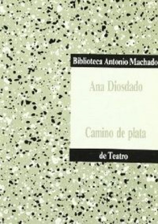 Kniha Camino de plata Ana Diosdado