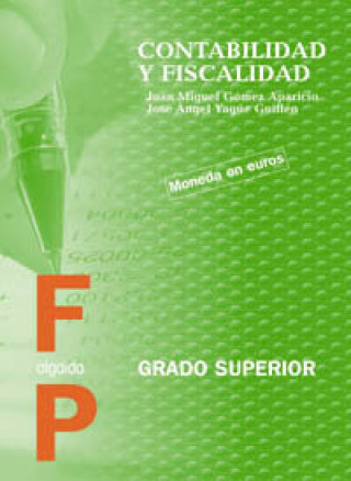 Buch Contabilidad y fiscalidad : formación profesional. Grado superior Juan Miguel Gómez Aparicio