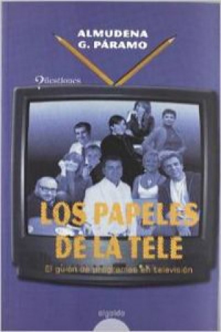 Könyv Los papeles de la tele Almudena García Páramo