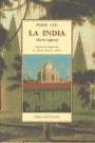 Knjiga La India (sin los ingleses) ; seguido de fragmentos del diario íntimo (1900) Pierre Loti