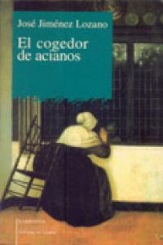 Buch El cogedor de ancianos José Jiménez Lozano