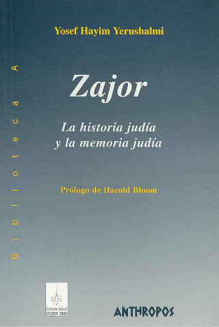 Könyv Zajor : la historia judía y la memoria judía 
