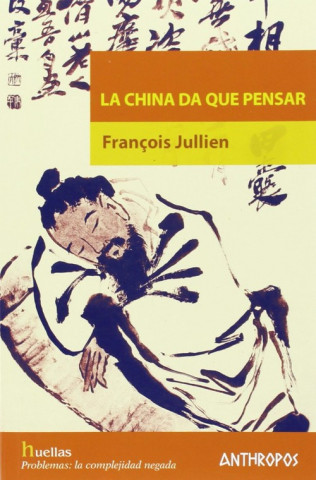 Kniha La China da que pensar François Jullien