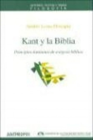 Kniha Kant y la Biblia : principios kantianos de exégesis bíblica Andrés Lema-Hincapié