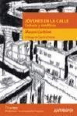 Книга Jóvenes en la calle : cultura y conflicto Mauro Cerbino Arturi