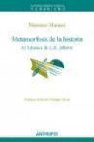 Kniha Metamorfosis de la historia : el Momus de L.B. Alberti Massimo Marassi