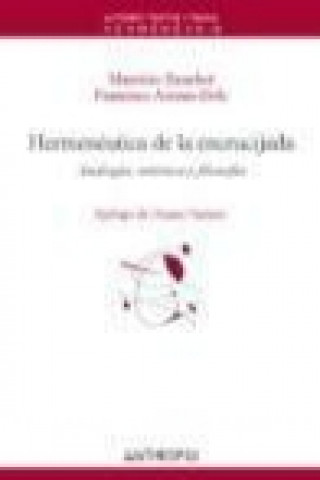 Kniha Hermenéutica de la encrucijada : analogía, retórica y filosofía Francisco Arenas-Dolz