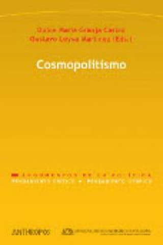 Kniha Cosmopolitismo : democracia en la era de la globalización Dulce María Granja Castro