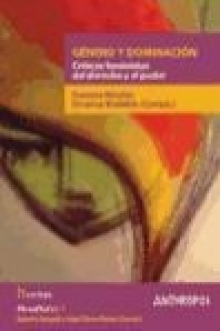 Book Género y dominación : críticas feministas del derecho y el poder Gemma Nicolás Lazo