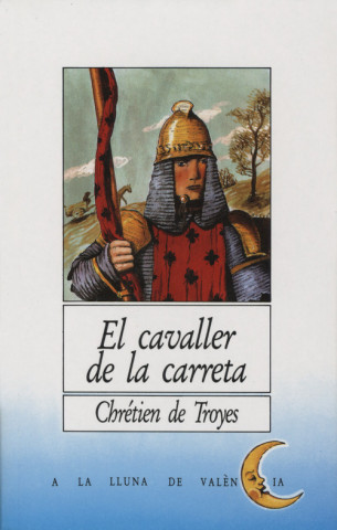 Knjiga El cavaller de la carreta CHRETIEN DE TROYES