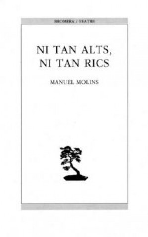 Könyv Ni tan alts, ni tan rics MANUEL MOLINS