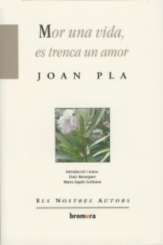 Kniha Mor una vida, es trenca un amor Joan Pla