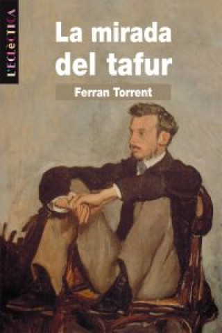 Книга La mirada del tafur Ferran Torrent