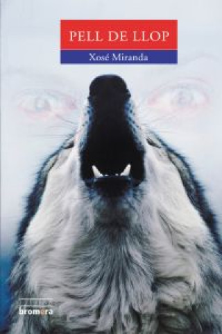 Kniha Pell de llop Xosé Miranda