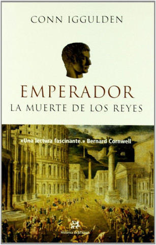 Knjiga Emperador I. La muerte de los reyes CONN IGGULDEN