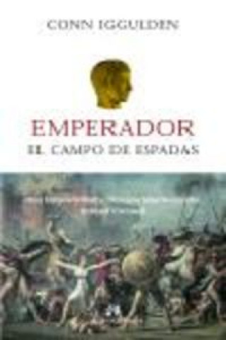 Книга Emperador III. El campo de espadas CONN IGGULDEN