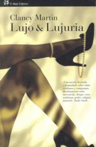 Книга Lujo & lujuria Clancy Martin