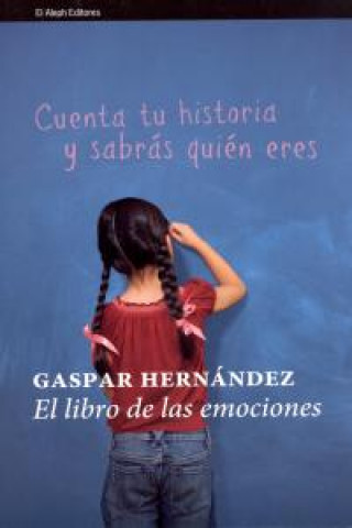 Kniha El libro de las emociones : historias que te conectan con la vida GASPAR HERNANDEZ