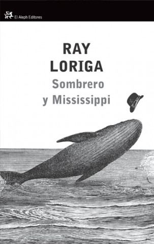 Knjiga Sombrero y Mississsippi RAY LORIGA