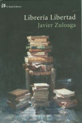 Knjiga Librería Libertad Javier Zuloaga