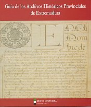 Kniha Guía de los archivos históricos provinciales de Extremadura 