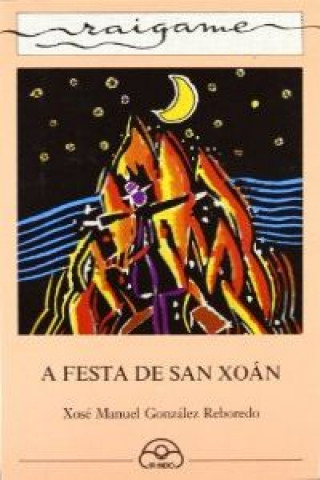 Książka A festa de San Xoán Xosé M. . . . [et al. ] González Reboredo