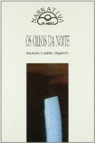 Книга Os ollos da noite Ramón Caride Ogando