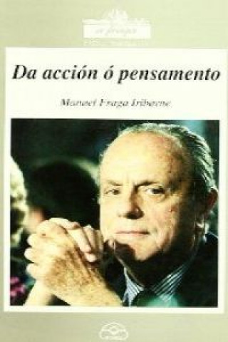 Kniha Da acción o pensamento Manuel Fraga Iribarne