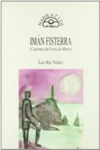 Könyv Imán Fisterra : (cadernos da Costa da Morte) LUIS REI NUÑEZ