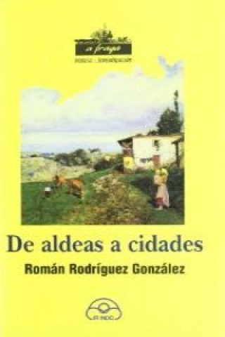 Книга De aldeas a cidades Román Rodríguez González