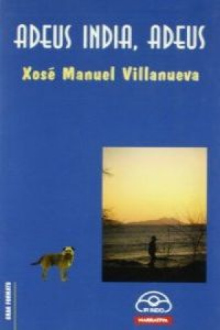 Knjiga Adeus India, Adeus Xosé Manuel Villanueva