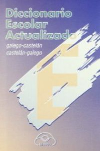Carte Diccionario Escolar Actualizado (Galego-Castelán/Castelán-Galego) 