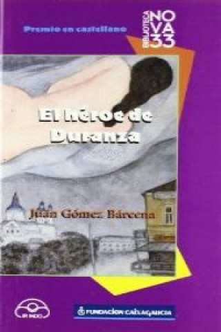 Kniha El héroe de Duranza Juan Gómez Bárcena