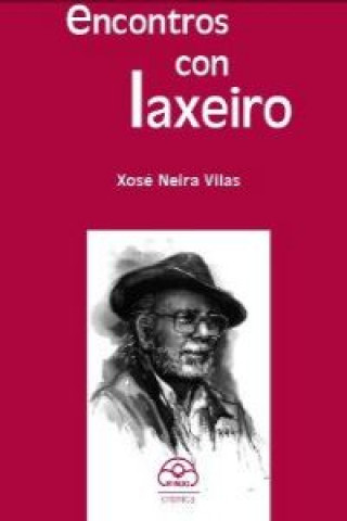 Knjiga Encontros con Laxeiro Xosé Neira Vilas