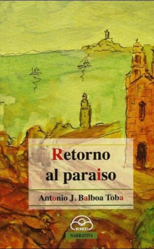 Buch Retorno Al Paraiso ANTONIO J. BALBOA TOBA