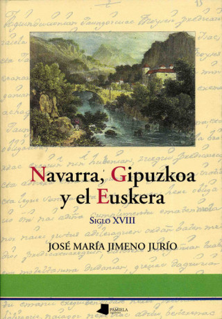 Carte Navarra, Guipúzcoa y el euskera siglo XVIII José María Jimeno Jurío