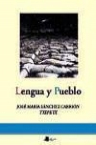 Kniha Lengua y pueblo José María Sánchez Carrión